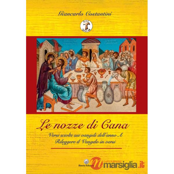 Nozze di Cana». Versi sciolti sui Vangeli dell'Anno A. Rileggere il Vangelo in versi («Le)