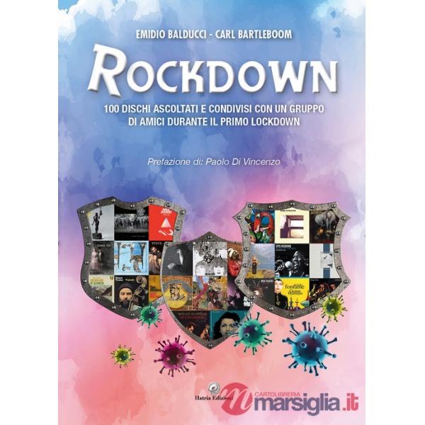 Rockdown. 100 dischi ascoltati e condivisi con un gruppo di amici durante il primo lockdown