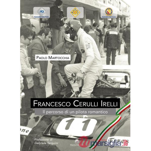 Francesco Cerulli Irelli. Il percorso di un pilota romantico