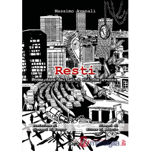 Resti. Come dare del lei a ciò che avanza