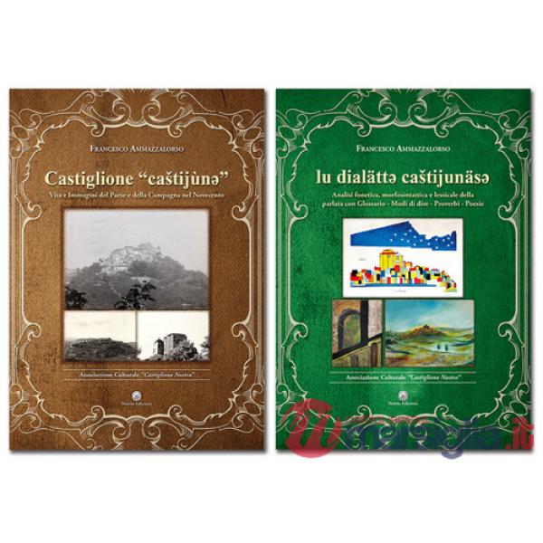 Castiglione "castijùne". Vita e immagini del paese e della campagna del Novecento