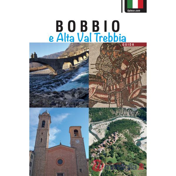 Bobbio e alta Val Trebbia. Guida
