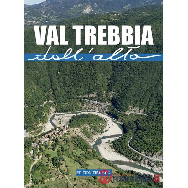 Val Trebbia dall'alto. Ediz. illustrata