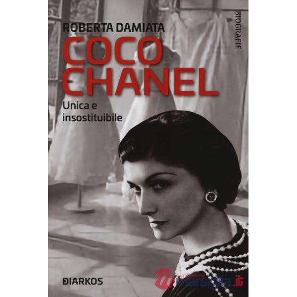 Coco Chanel. Unica e insostituibile