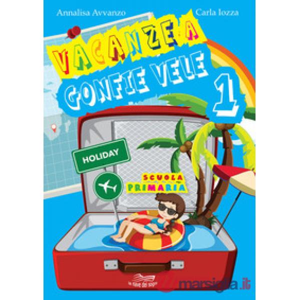 Vacanze a gonfie vele. Per la Scuola elementare