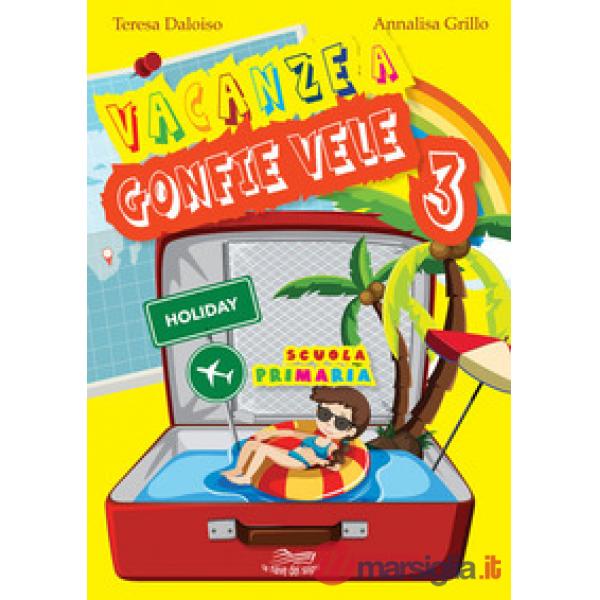 Vacanze a gonfie vele. Per la Scuola elementare