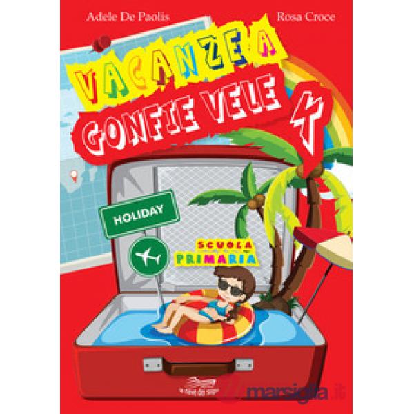 Vacanze a gonfie vele. Per la Scuola elementare