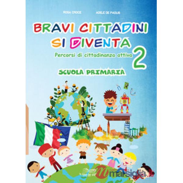 Bravi cittadini si diventa Percorsi di cittadinanza attiva. Per la Scuola elementare