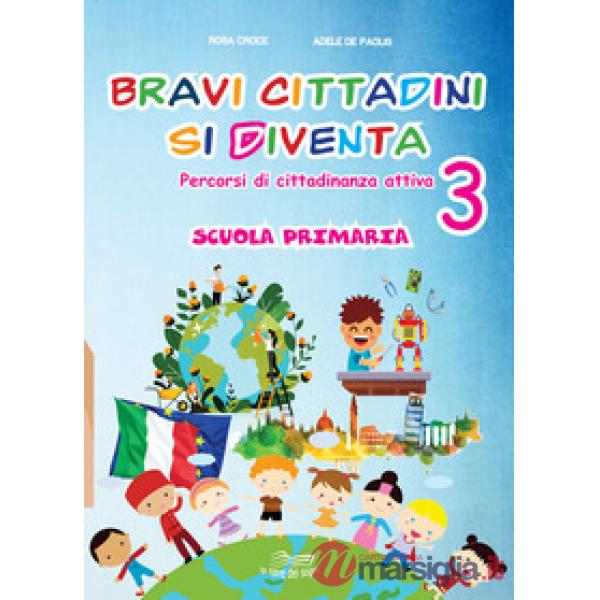 Bravi cittadini si diventa Percorsi di cittadinanza attiva. Per la Scuola elementare