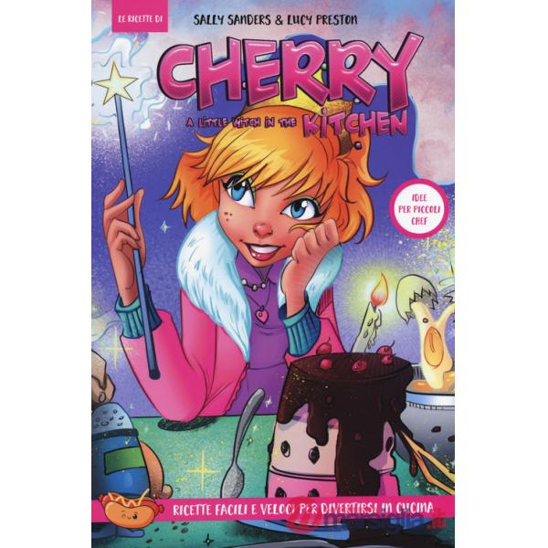 Cherry. A little witch in the kitchen. Cherry. Una maghetta in cucina
