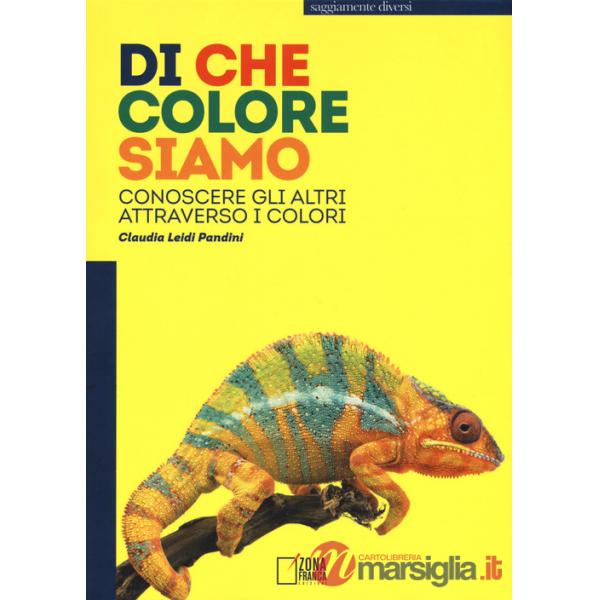 Di che colore siamo. Conoscere gli altri attraverso i colori