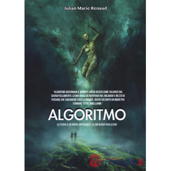 Algoritmo. La storia di un amore impossibile e di una nuova rivoluzione