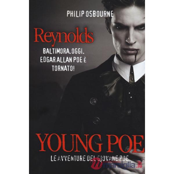 Young Poe. Le avventure del giovane Poe. Reynolds