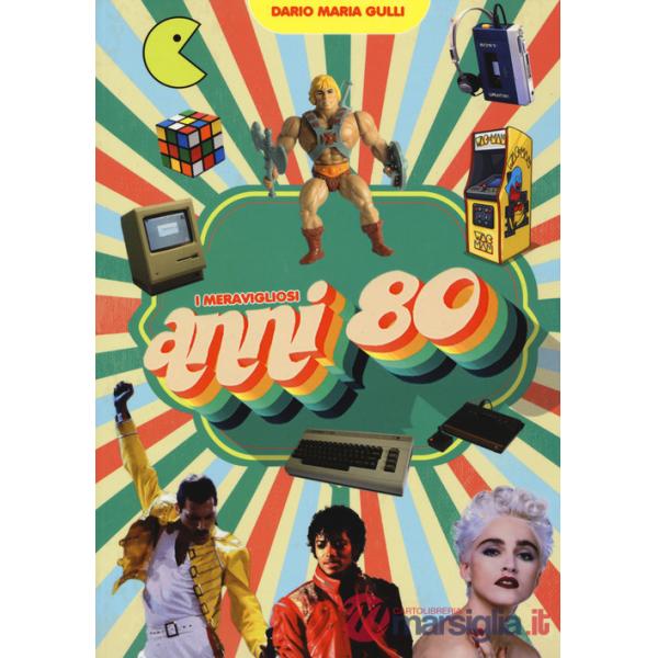 Meravigliosi anni 80 (I)