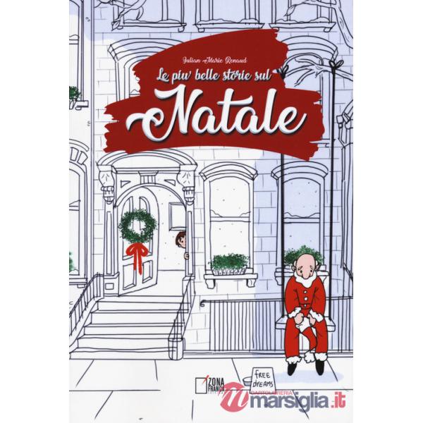 Più belle storie sul Natale. Ediz. illustrata (Le)