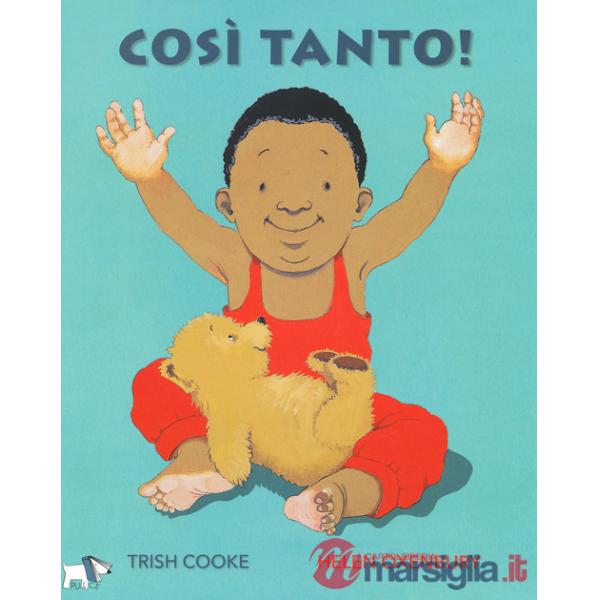 Così tanto! Ediz. illustrata
