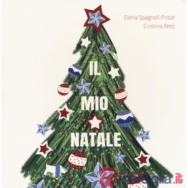 Mio Natale. Ediz. a colori (Il)