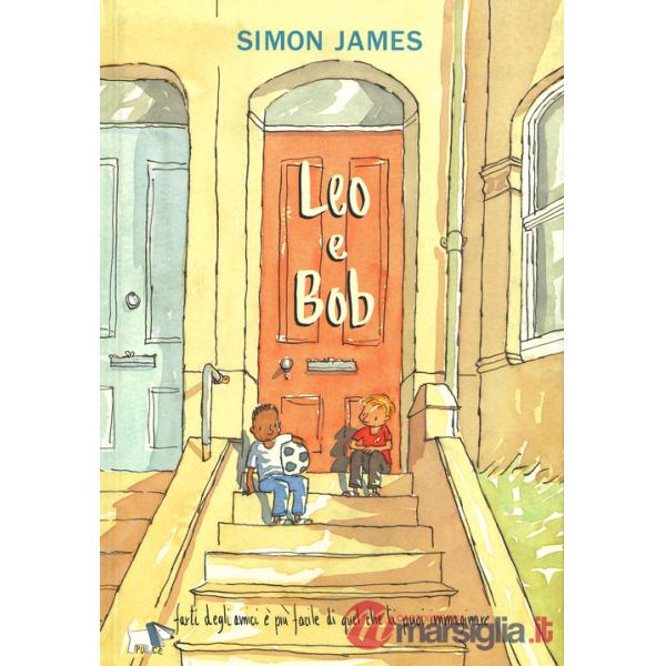 Leo e Bob. Ediz. a colori