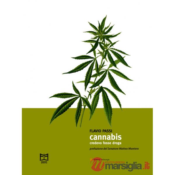 Cannabis. Credevo fosse droga