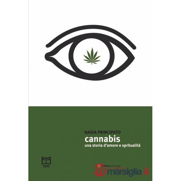 Cannabis. Una storia d'amore e spiritualità