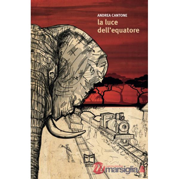 Luce dell'Equatore. Una storia africana (La)