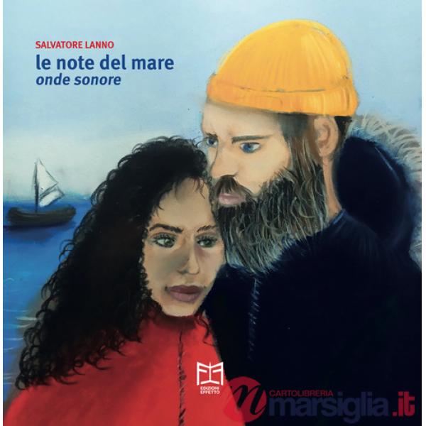 Note del mare. Onde sonore. Ediz. illustrata (Le)