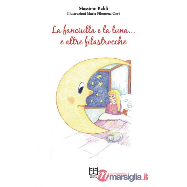 Fanciulla e la luna.... e altre filastrocche (La)