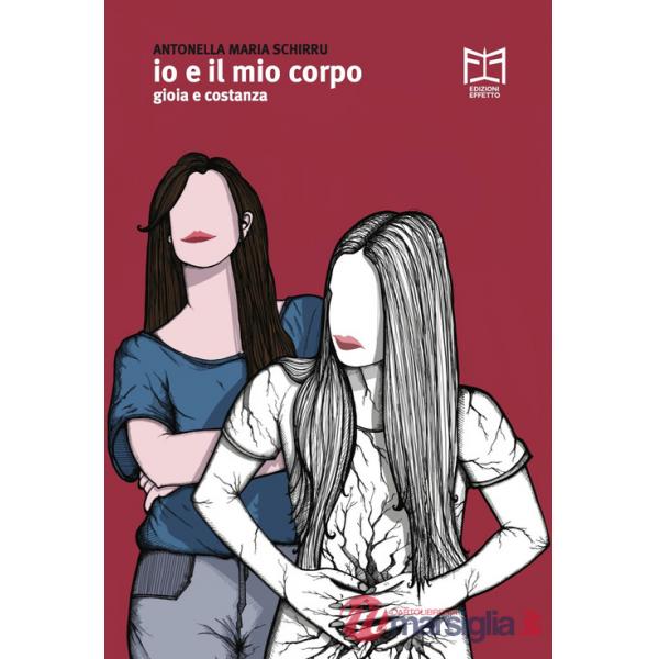 Io e il mio corpo. Gioia e Costanza