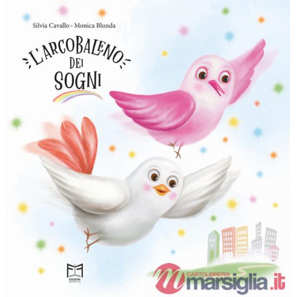 Arcobaleno dei sogni (L')