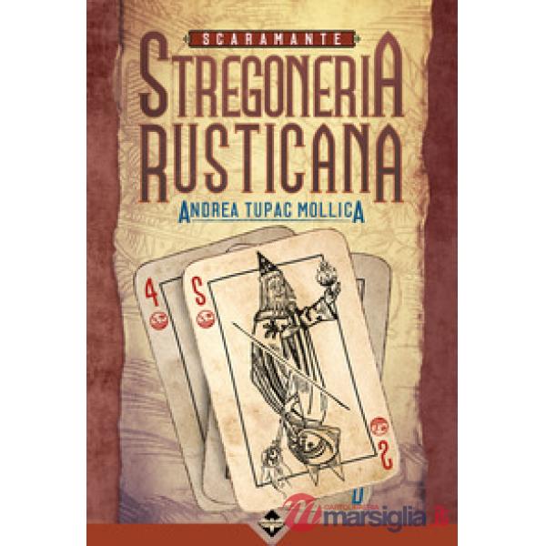Scaramante. Stregoneria rusticana!
