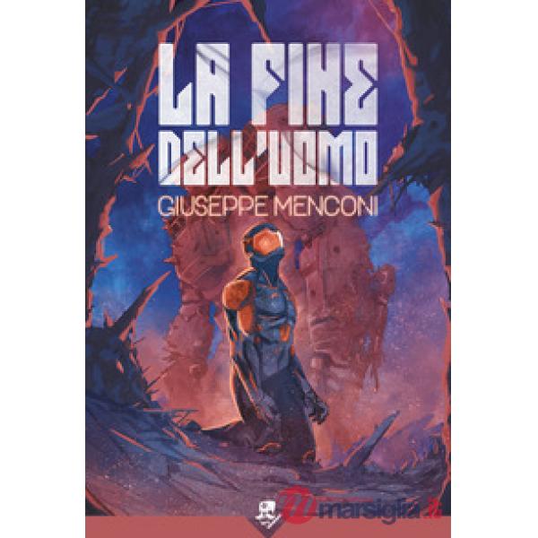 Fine dell'uomo (La)