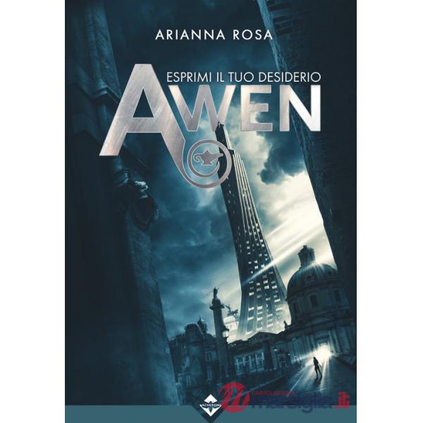 Awen. Esprimi il tuo desiderio