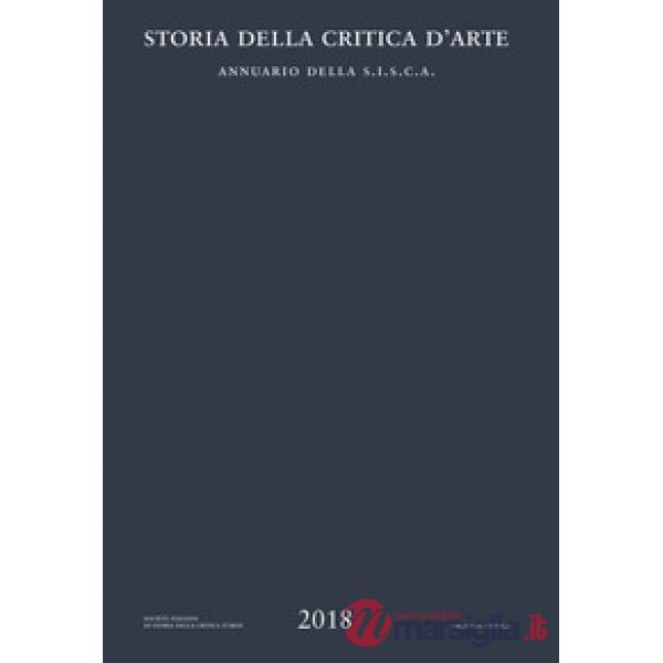 Storia della critica d'arte. Annuario della S.I.S.C.A. 2018