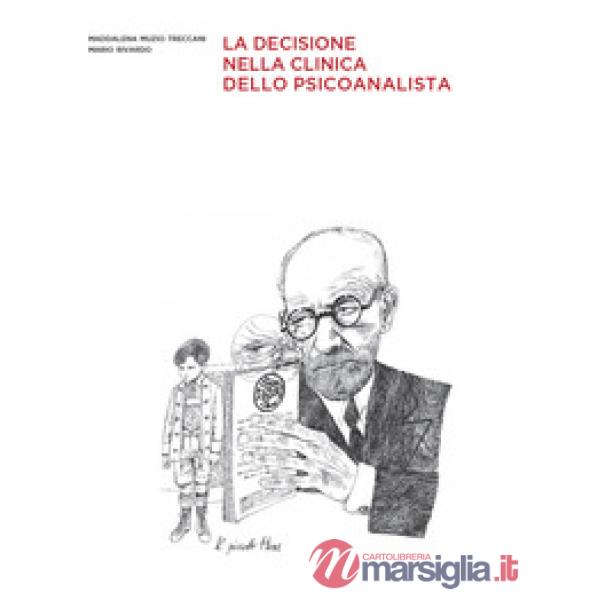 Decisione nella clinica dello psicanalista (La)