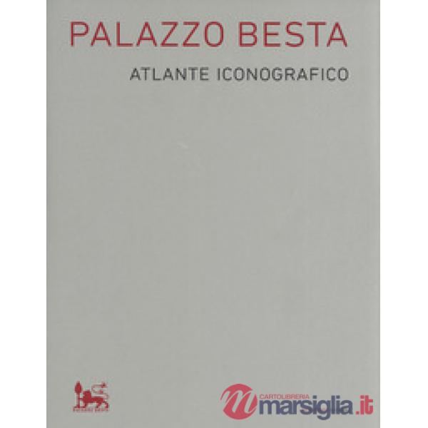 Palazzo Besta. Atlante iconografico. Ediz. illustrata