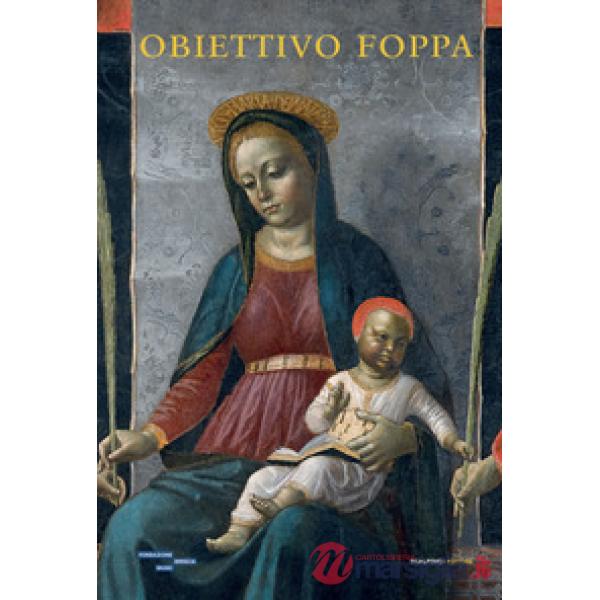 Obiettivo Foppa. Studi e indagini sulle opere della Pinacoteca Tosio Martinengo