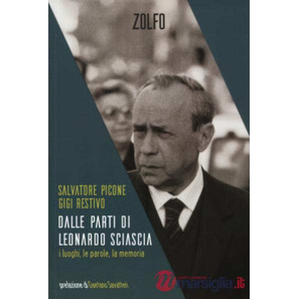 Dalle parti di Leonardo Sciascia. I luoghi, le parole, la memoria