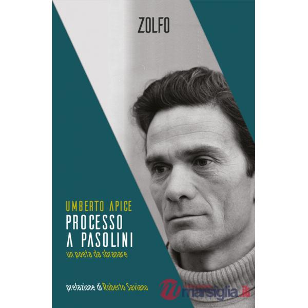 Processo a Pasolini. Un poeta da sbranare