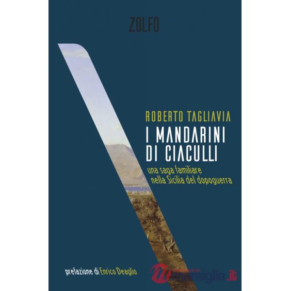 Mandarini di Ciaculli. Una saga familiare nella Sicilia del dopoguerra (I)