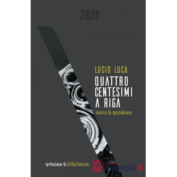 Quattro centesimi a riga. Morire di giornalismo