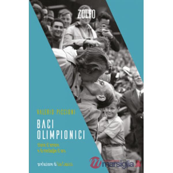 Baci olimpionici. Storie d'amore e di medaglie d'oro