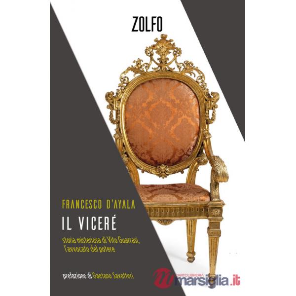 Viceré. Storia misteriosa di Vito Guarrasi, l'avvocato del potere (Il)