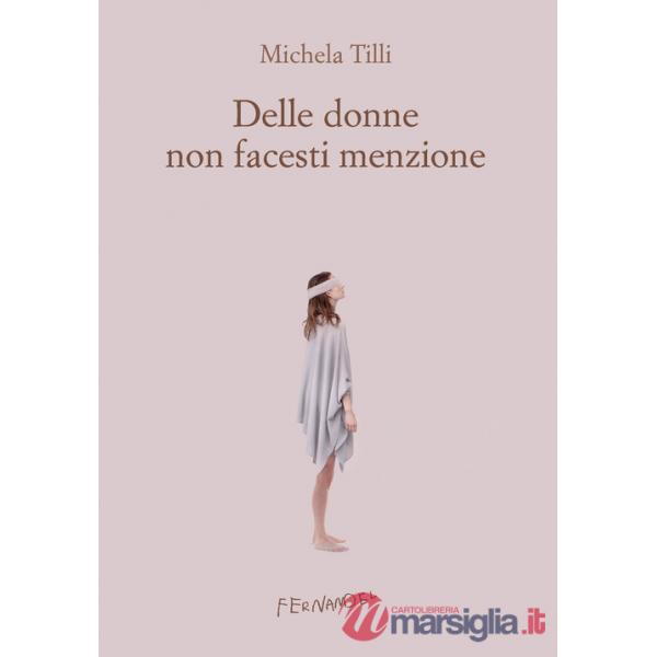 Delle donne non facesti menzione