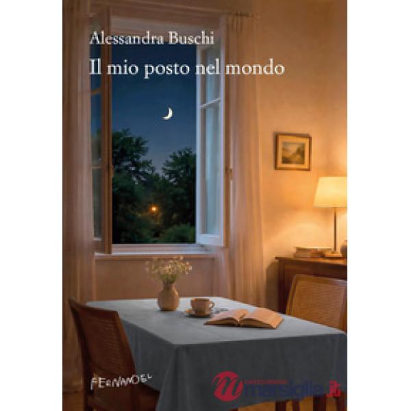 Mio posto nel mondo (Il)