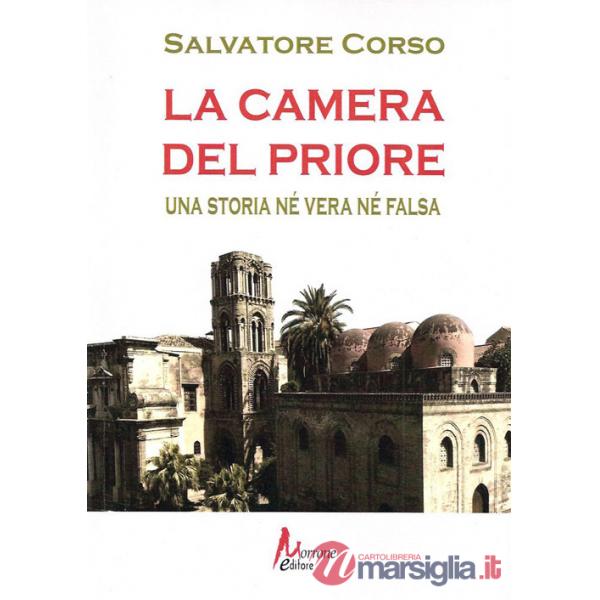 Camera del priore. Una storia né vera né falsa (La)