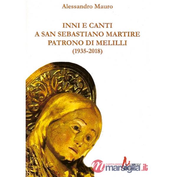 Inni e canti a San Sebastiano martire patrono di Melilli (1935-2018)