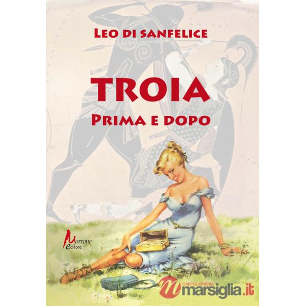 Troia prima e dopo