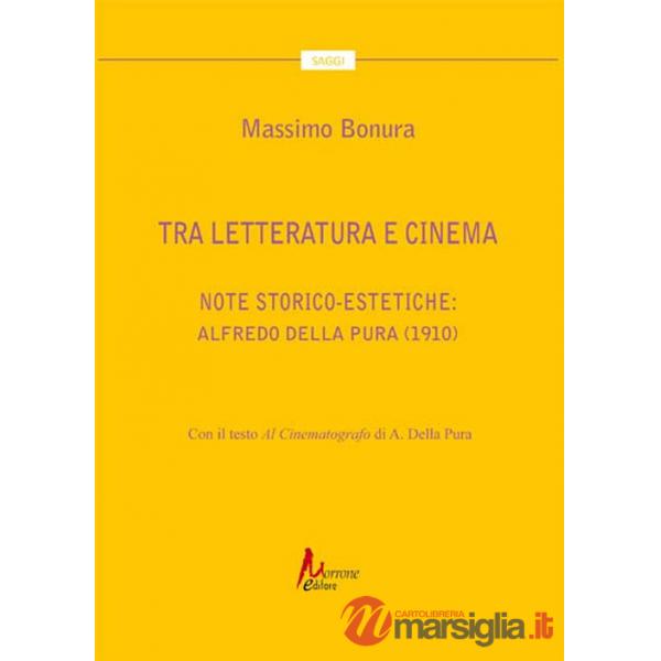 Tra letteratura e cinema. Note storico-estetiche: Alfredo Della Pura (1910)