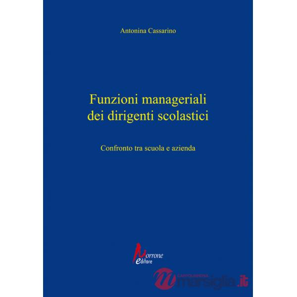 Funzioni manageriali dei dirigenti scolastici. Confronto tra scuola e azienda