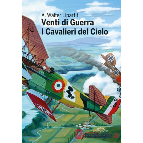 Venti di guerra. I cavalieri del cielo